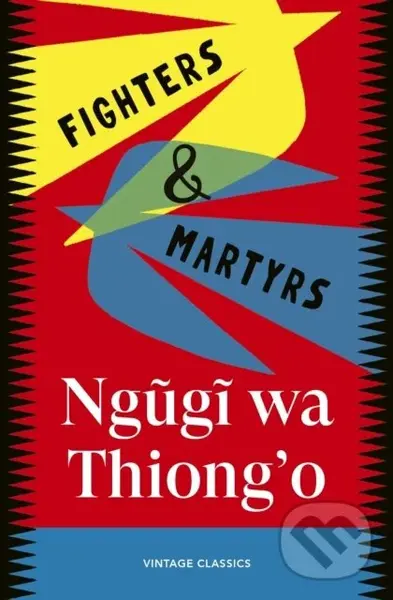 Fighters & Martyrs - Ngugi wa Thiong'o