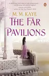 The Far Pavilions - M. M. Kaye