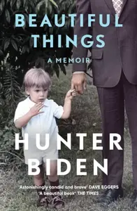 Beautiful Things - Hunter Biden