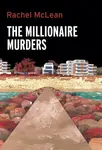 The Millionaire Murders - Rachel McLean