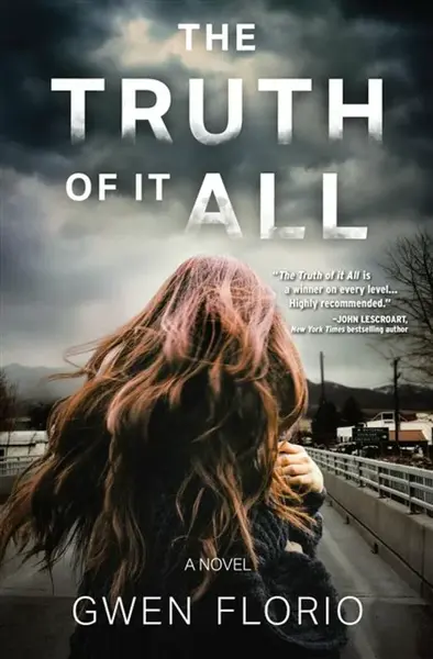 The Truth Of It All - Gwen Florio