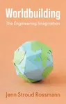 Worldbuilding - Jenn Stroud  Rossmann