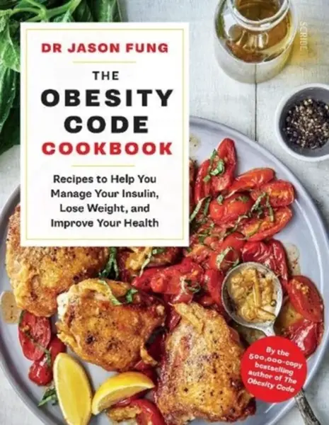 The Obesity Code Cookbook - Dr Jason Fung