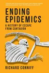 Ending Epidemics - Richard Conniff