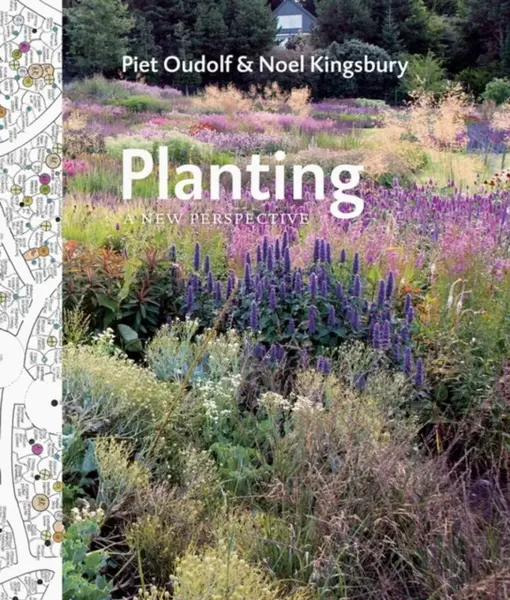 Planting - Noël Kingsbury, Oudolf Piet