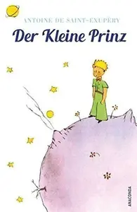 Der Kleine Prinz - Antoine de Saint-Exupéry