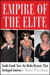Empire of the Elite - Michael M. Grynbaum