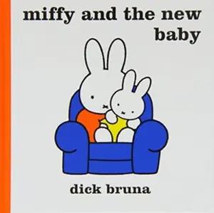 Miffy and the New Baby - Dick Bruna