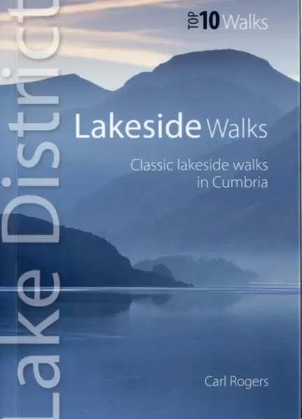 Lakeside Walks - Top 10 Walks Series, Lake District - Carl Rogers