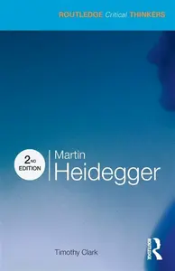 Martin Heidegger - Timothy Clark