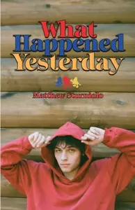 What Happened Yesterday