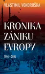 Kronika zániku Evropy (poškozená) - Vlastimil Vondruška