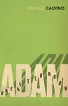 Adam, One Afternoon - Italo Calvino