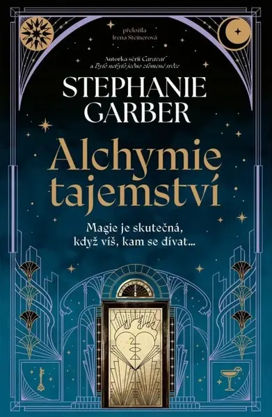 Alchymie tajemství - Stephanie Garberová