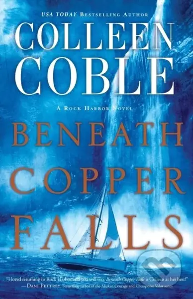 Beneath Copper Falls - Colleen Coble - kniha z kategorie Společenská beletrie