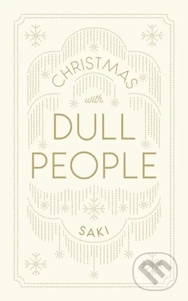 Christmas with Dull People - Saki - kniha z kategorie Společenská beletrie