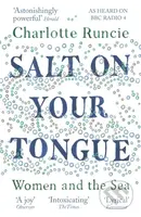 Salt On Your Tongue (Women and the Sea) - Charlotte Runcie - kniha z kategorie Zdraví a životní styl