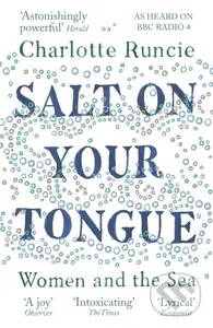 Salt On Your Tongue (Women and the Sea) - Charlotte Runcie - kniha z kategorie Zdraví a životní styl