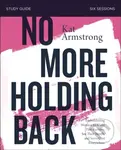 No More Holding Back Study Guide (Emboldening Women to Move Past Barriers, See Their Worth, and Serve God Everywhere) - kniha z kategorie Filozofie