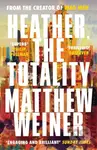 Heather, The Totality - Matthew Weiner - kniha z kategorie Společenská beletrie