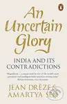 An Uncertain Glory (India and its Contradictions) - Amartya, FBA Sen, Jean Dreze - kniha z kategorie Humanitní a společenské vědy