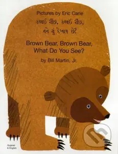 Brown Bear, Brown Bear, What Do You See? (Gujarati & English) - kniha z kategorie Pro děti