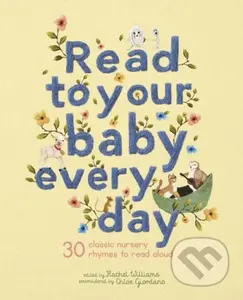 Read to Your Baby Every Day (30 classic nursery rhymes to read aloud) - kniha z kategorie Pro děti