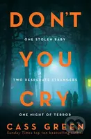 Don’t You Cry - Cass Green - kniha z kategorie Detektivky, thrillery a horory