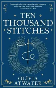 Ten Thousand Stitches - Atwater Olivia