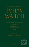 The Complete Works of Evelyn Waugh: Vile Bodies (Volume 2) - kniha z kategorie Společenská beletrie