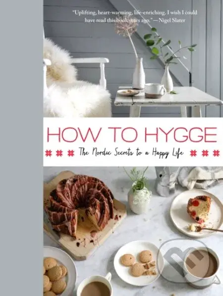 How to Hygge (The Nordic Secrets to a Happy Life) - Signe Johansen - kniha z kategorie Psychologie