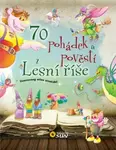 70 pohádek a pověstí z Lesní říše