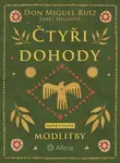 Čtyři dohody - Modlitby - Don Miguel Ruiz, Janet Millsová