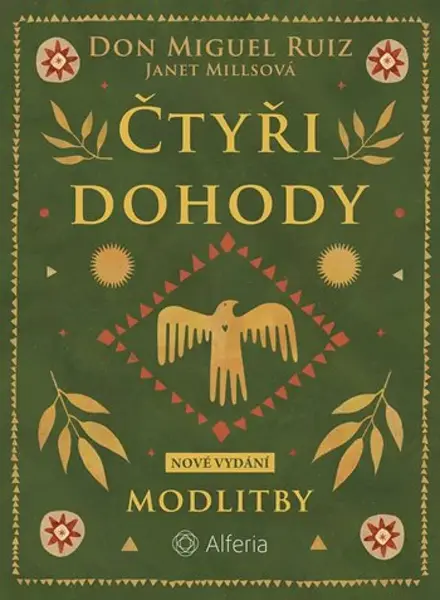 Čtyři dohody - Modlitby - Don Miguel Ruiz, Janet Millsová