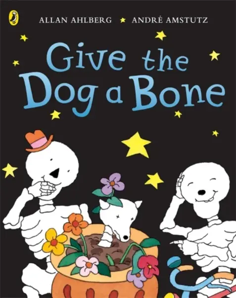 Funnybones: Give the Dog a Bone - Allan Ahlberg