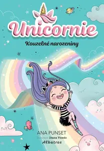 Unicornie: Kouzelné narozeniny - Ana Punsetová