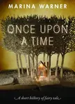 Once Upon a Time - Marina Warner