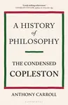 A History of Philosophy - Frederick Copleston, Anthony Carroll