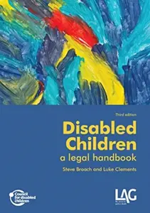 Disabled Children: a legal handbook - Steve Broach