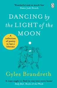 Dancing By The Light of The Moon - Gyles Brandreth