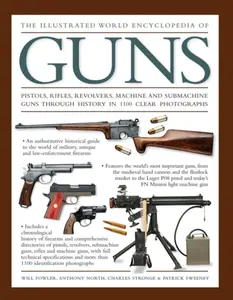 Illustrated World Encyclopedia of Guns - William Fowler
