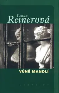 Vůně mandlí (poškozená) - Lenka Reinerová