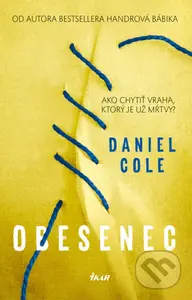 Obesenec (Ako chytiť vraha, ktorý je už mŕtvy?) - Daniel Cole - kniha z kategorie Detektivky, thrillery a horory