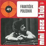 František Poledník – Mini Jazz Klub 41