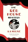 The Red House Mystery - Alan Alexander Milne