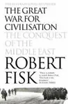 The Great War for Civilisation - Fisk Robert