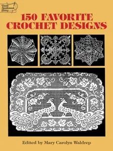 150 Favorite Crochet Designs - Mary Carolyn Waldrep, Waldrep