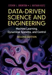 Data-Driven Science and Engineering - J. Nathan  Kutz, Steven L.  Brunton
