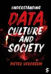 Understanding Data, Culture and Society - Pieter Verdegem
