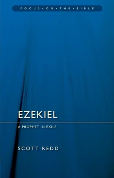 Ezekiel: A Prophet in Exile - Scott Redd